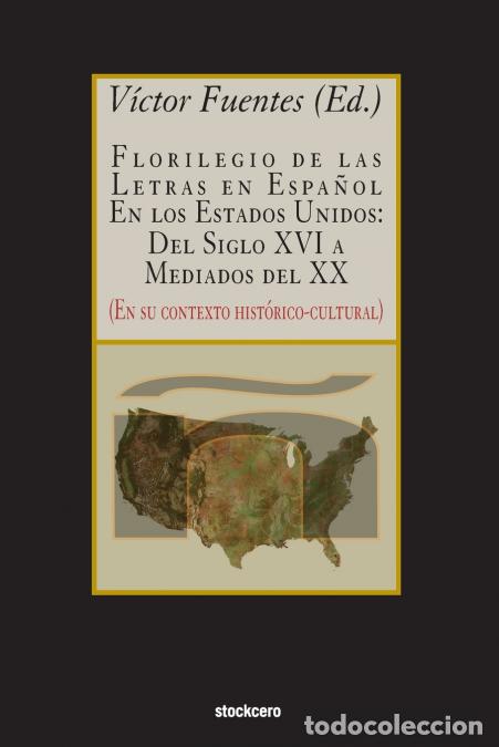 Livros: Florilegio De Las Letras En Espa&ntilde;ol En Los Estados Unidos - V&iacute;ctor Fuentes