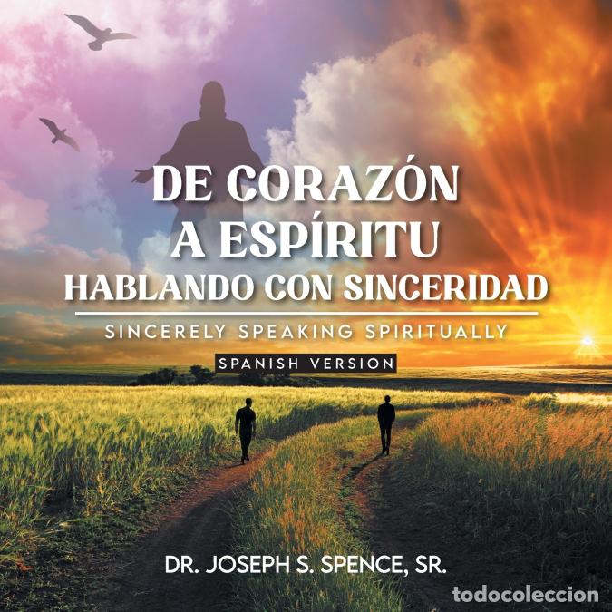 books: De Coraz&oacute;n a Esp&iacute;ritu - Hablando con Sinceridad: Sincerely Speaking Spiritually Spanish Version - DR
