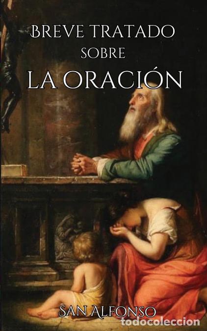 Libri: Breve tratado sobre la oraci&oacute;n - San Alfonso