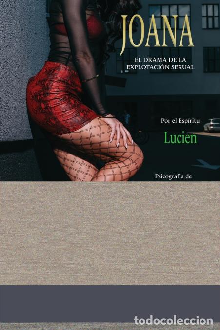 Libri: Joana - El Drama de la Explotaci&oacute;n Sexual - Cirin&eacute;ia Iolanda Maffei,Por el Esp&iacute;ritu Lucien