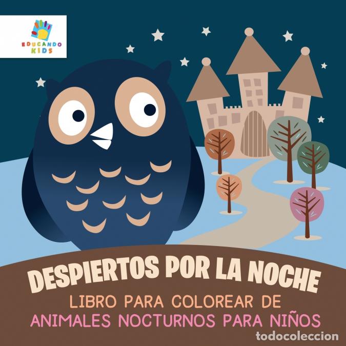 Libri: Despiertos por la Noche - Libro para Colorear de Animales Nocturnos para Ni&ntilde;os - Educando Kids