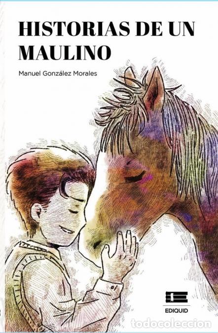 B&uuml;cher: Historias de un maulino - Manuel Gonz&aacute;lez Morales,Manuel Gonz&aacute;lez Morales
