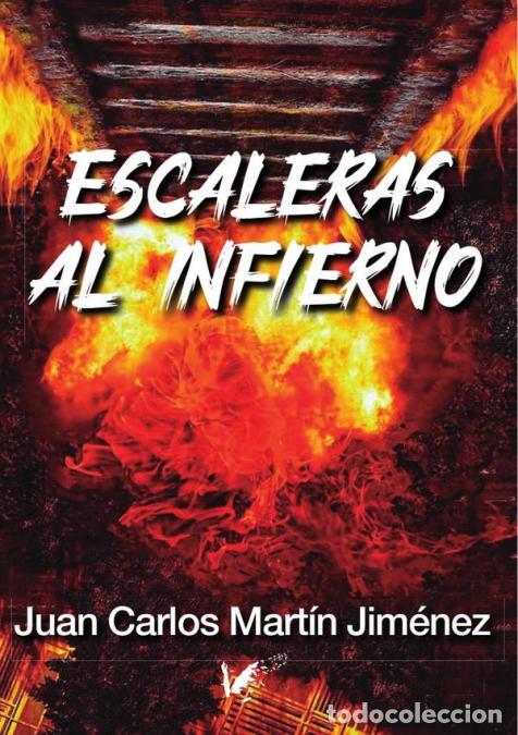 B&uuml;cher: Escaleras al infierno - Juan Carlos Mart&iacute;n Jim&eacute;nez