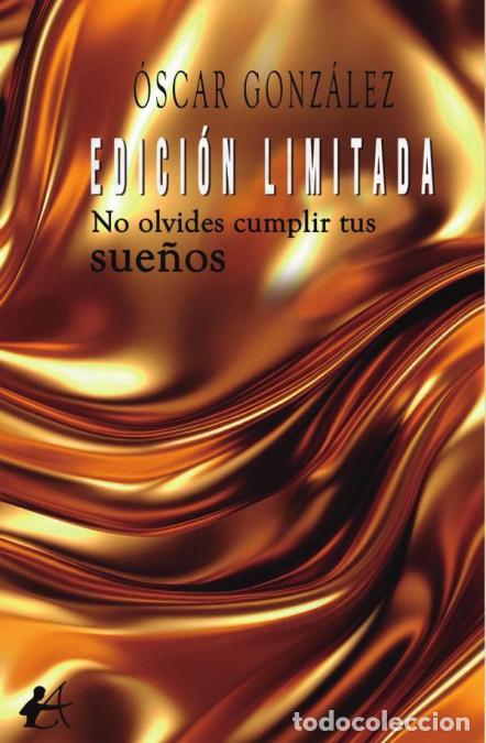 Libros: Edici&oacute;n limitada - No olvides cumplir tus sue&ntilde;os - &Oacute;scar Gonz&aacute;lez