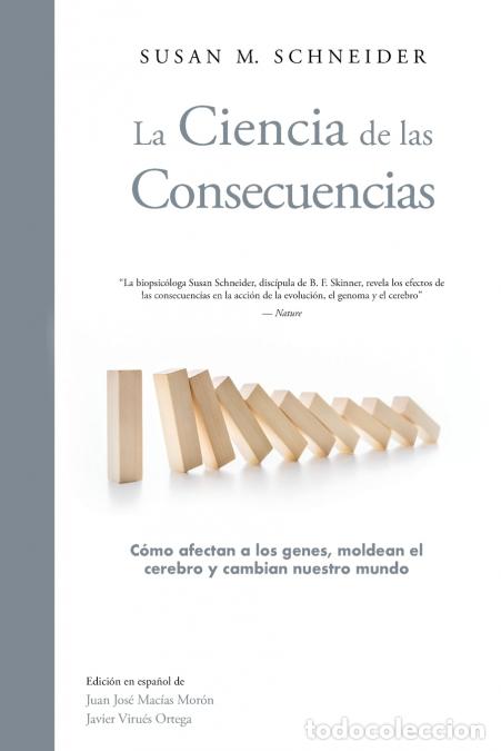 B&uuml;cher: La Ciencia de las Consecuencias - Javier Virues-Ortega,Susan Schneider,Juan Jose Mac&iacute;as Mor&oacute;n