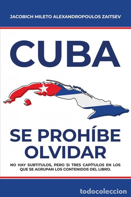 Livres: CUBA - Se Proh&iacute;be Olvidar - Jacobich Mileto Alexandropoulos Zaitsev,Jacobich Mileto Alexandropou...
