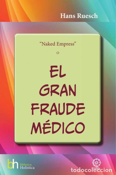 B&uuml;cher: El Gran Fraude M&eacute;dico - Hans Ruesch