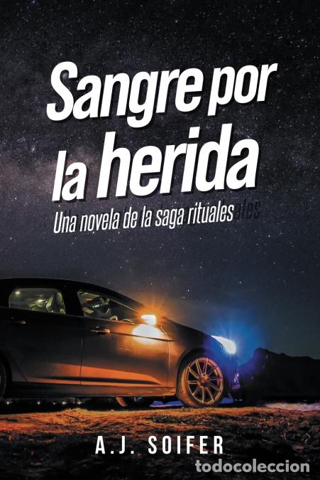 Libri: Sangre por la herida - Una novela de la saga rituales - A.J. Soifer