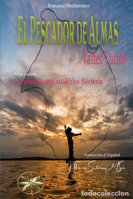 B&uuml;cher: El Pescador de Almas - Valter Turini,Por el Esp&iacute;ritu Mon. Eusebio Sintra