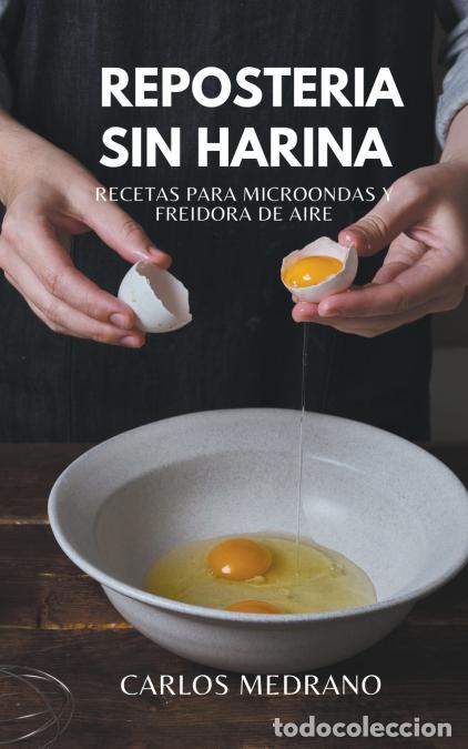 B&uuml;cher: Reposter&iacute;a sin harina - Carlos Medrano