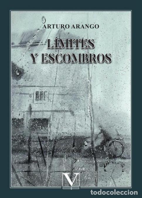 Libros: L&iacute;mites y escombros - Arturo Arango