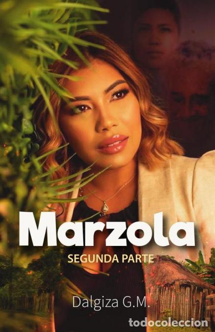 Libri: Marzola: Segunda parte - Dalgiza G.M.