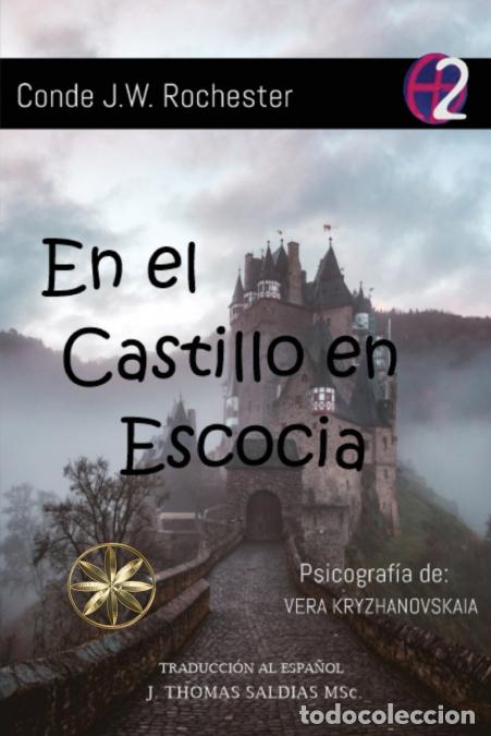 Libri: En el Castillo de Escocia - Vera Kryzhanovskaia,Por el Esp&iacute;ritu Conde J.W. Rochester