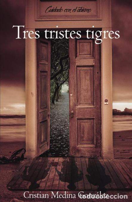 Libri: Tres tristes tigres - Cristian Medina Gonz&aacute;lez