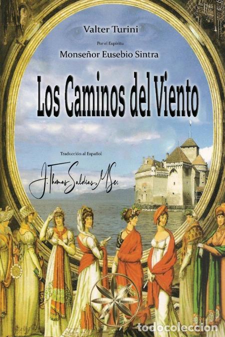 Livros: Los Caminos del Viento - Valter Turini,Por el Esp&iacute;ritu Mon. Eusebio Sintra