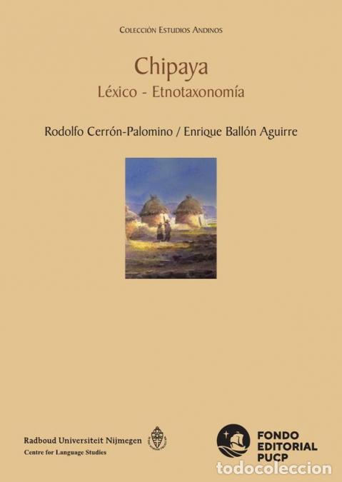 B&uuml;cher: Chipaya - L&eacute;xico y Etnotaxonom&iacute;a - Rodolfo Cerr&oacute;n-Palomino,ENRIQUE BALL&Oacute;N AGUIRRE