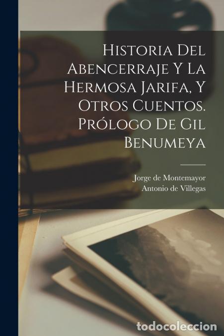 Libri: Historia del Abencerraje y la hermosa Jarifa, y otros cuentos. Pr&oacute;logo de Gil Benumeya - Jorge de Mo