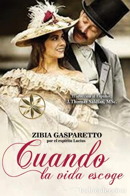 B&uuml;cher: Cuando la vida escoge - Zibia Gasparetto,Por el Esp&iacute;ritu Lucius