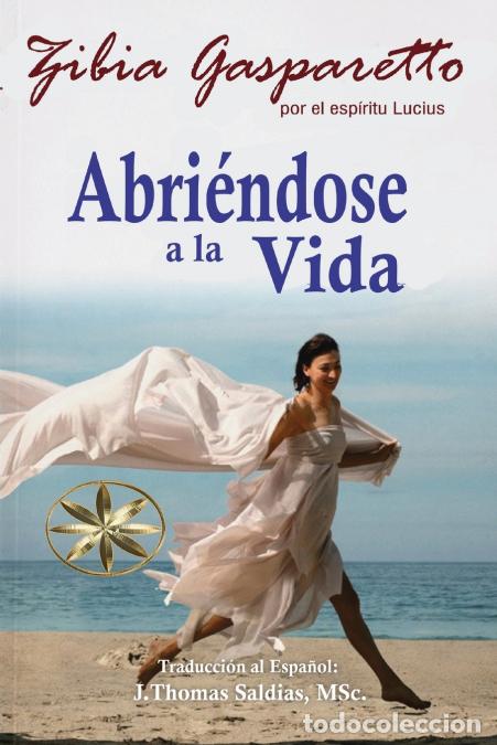 books: Abri&eacute;ndose a la Vida - Zibia Gasparetto,Por el Esp&iacute;ritu Lucius