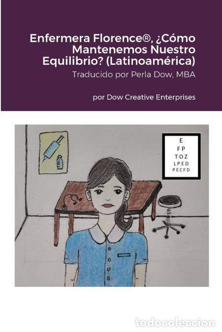 Libros: Enfermera Florence&reg;, &iquest;C&oacute;mo Mantenemos Nuestro Equilibrio? (Latinoam&eacute;rica) - Michael Dow,Anshu Gupta,