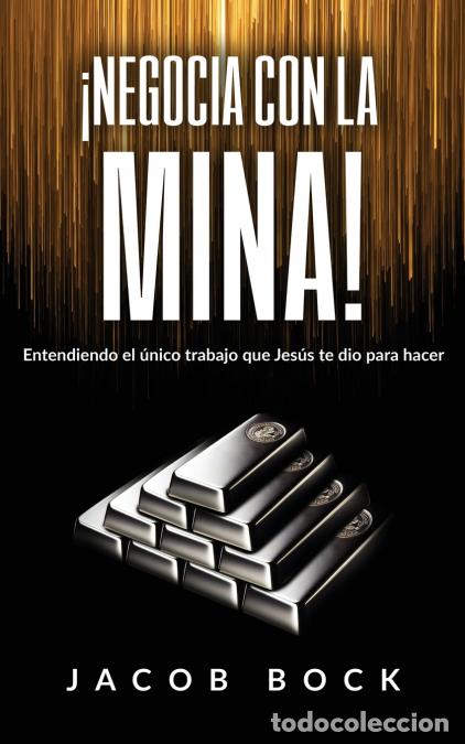 Libros: NEGOCIA CON LA MINA - Jacob Bock - Foto 1