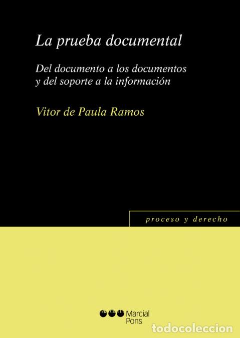 books: La prueba documental - De documento a los documentos y del soporte a la informaci&oacute;n - Vitor de Paula
