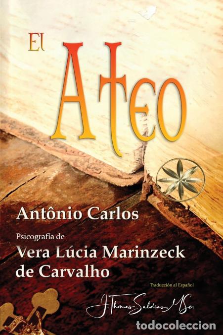 B&uuml;cher: El Ateo - Vera L&uacute;cia Marinzeck de Carvalho,Por el Esp&iacute;ritu Ant&ocirc;nio Carlos