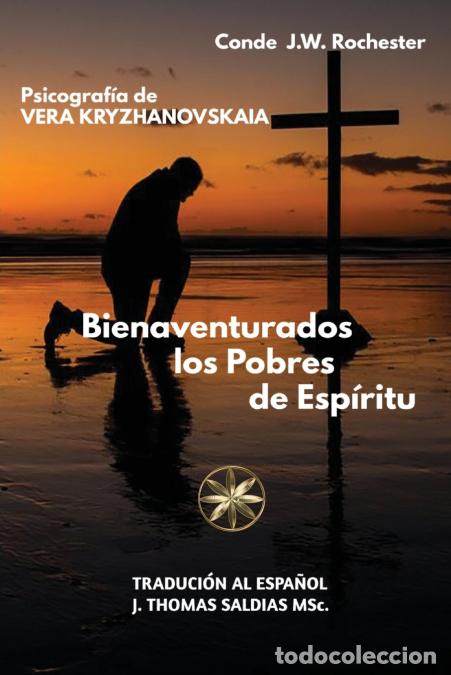 Libri: Bienaventurados los Pobres de Esp&iacute;ritu - Vera Kryzhanovskaia,Por el Esp&iacute;ritu Conde J.W. Rochester