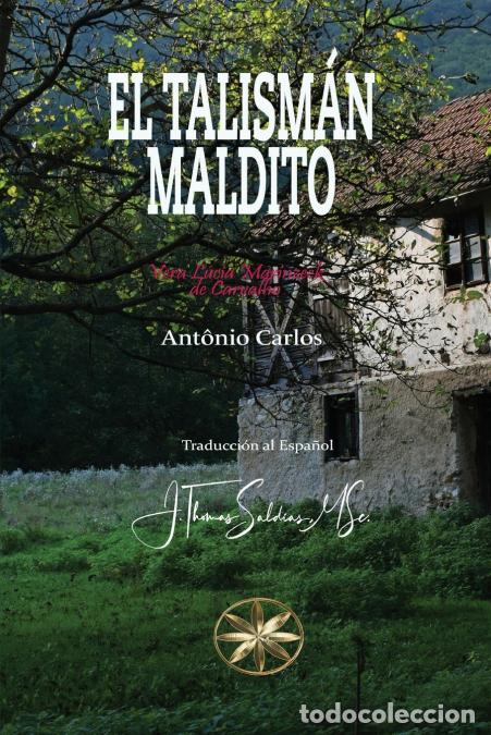 B&uuml;cher: El Talism&aacute;n Maldito - Vera L&uacute;cia Marinzeck de Carvalho,Por el Esp&iacute;ritu Ant&ocirc;nio Carlos