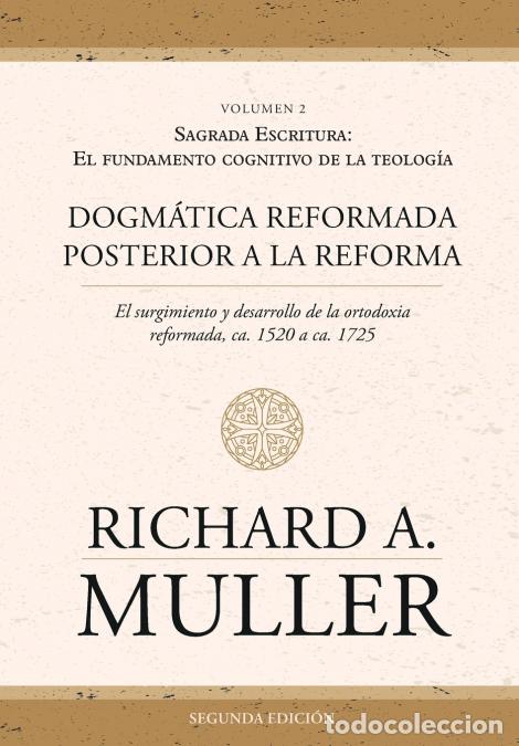 B&uuml;cher: Dogm&aacute;tica reformada posterior a la Reforma Vol. 2 - Sagrada Escritura: El fundamento cognitivo de la