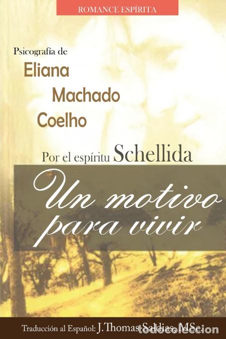 Livros: Un Motivo para Vivir - Eliana Machado Coelho,Por el Esp&iacute;ritu Schellida