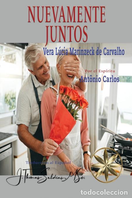 B&uuml;cher: Nuevamente Juntos - Vera L&uacute;cia Marinzeck de Carvalho,Por el Esp&iacute;ritu Ant&ocirc;nio Carlos