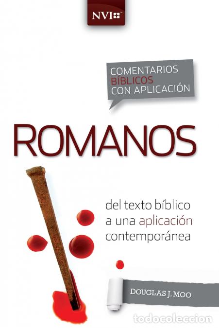 Libri: El Comentario B??blico Con Aplicaci??n NVI Romanos - del Texto B??blico a Una Aplicaci??n Contempor?