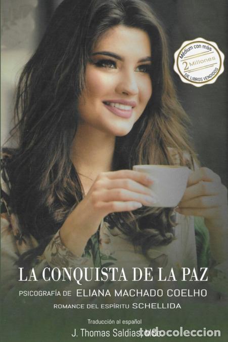 books: La Conquista de la Paz - Eliana Machado Coelho,Por el Esp&iacute;ritu Schellida