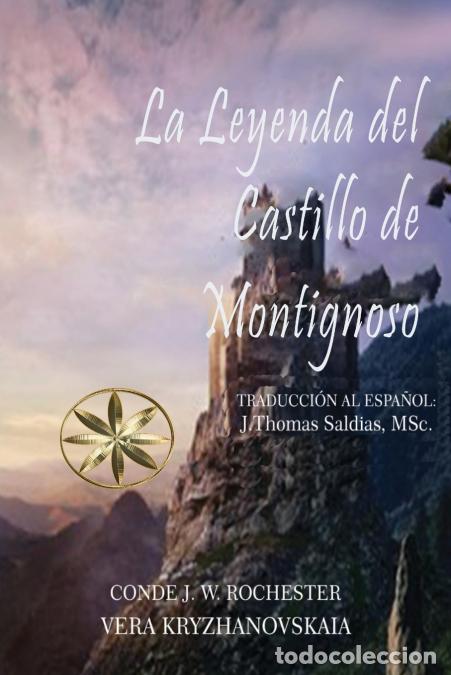 books: La Leyenda del Castillo de Montignoso - Vera Kryzhanovskaia,Por el Esp&iacute;ritu Conde J.W. Rochester