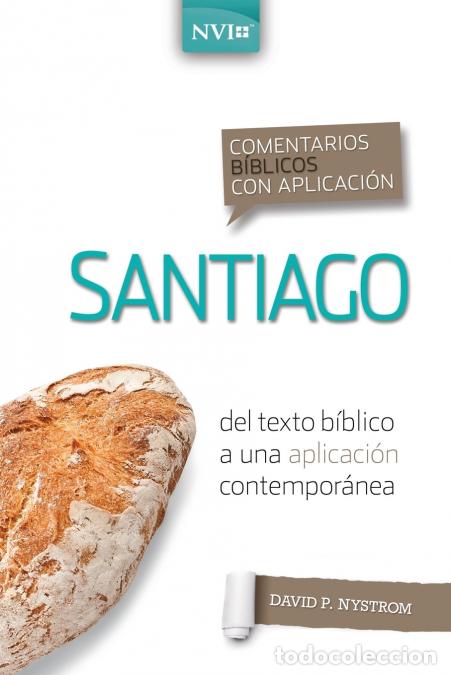 Libri: Los Comentario B??blico Con Aplicaci??n NVI Santiago - del Texto B??blico a Una Aplicaci??n Contempo