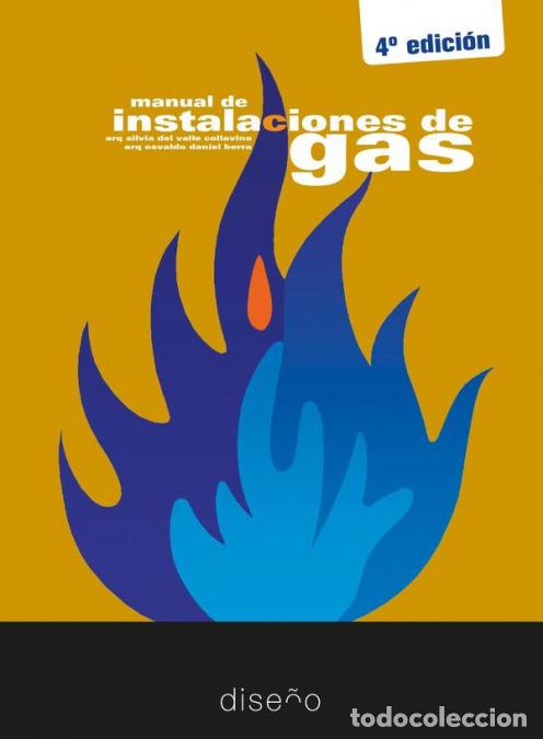 Libri: Manual de instalaci&oacute;n de gas 4ta edici&oacute;n - DEL VALLE COLLAVINO SILVIA,Osvaldo Daniel Berra,Silvia De