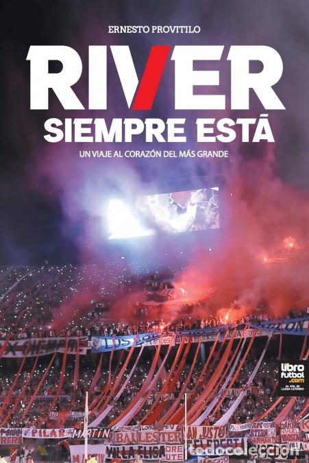 Libros: RIVER SIEMPRE EST&Aacute; - Ernesto Provitilo - Foto 1