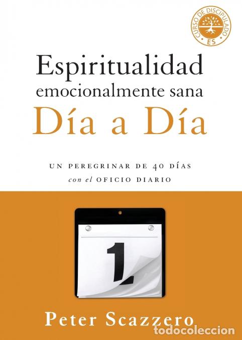 Libri: El Espiritualidad emocionalmente sana - D??a a d??a - Un peregrinar de cuarenta d??as con el Oficio