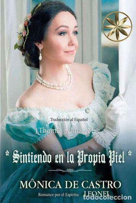 Libri: Sintiendo en la propia piel - M&oacute;nica De Castro,Por el Esp&iacute;ritu Leonel