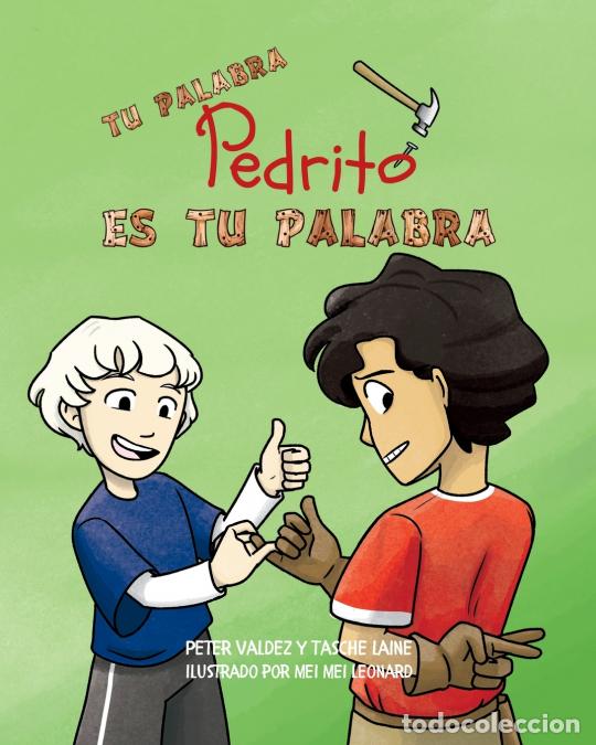 books: Tu palabra, Pedrito, es tu palabra - Tasche Laine,Peter Valdez,Mei Mei Leonard