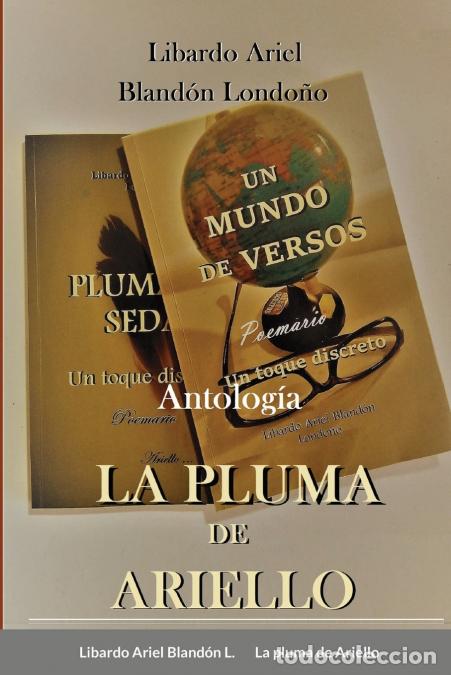 Livres: La pluma de Ariello - Filigranas de ensue&ntilde;o - Libardo Ariel Bland&oacute;n Londo&ntilde;o