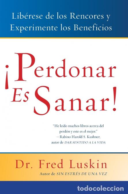 Libros: La Perdonar es Sanar! - Frederic Luskin - Foto 1