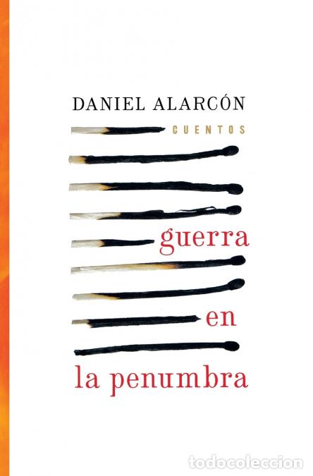 Livres: En Guerra En La Penumbra - Cuentos - Daniel Alarc&oacute;n