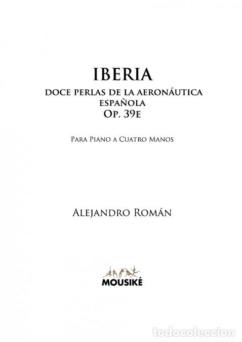 Livros: Iberia, doce perlas de la aerona?utica espan?ola, Op. 39e - para piano a cuatro manos - Alejandro Ro
