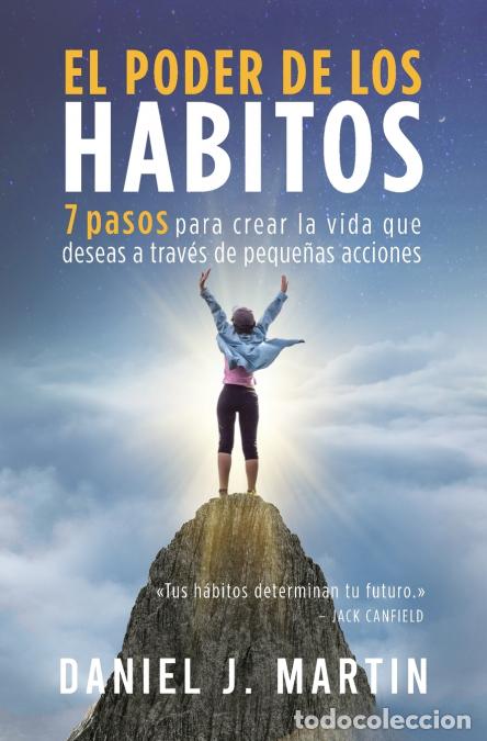 B&uuml;cher: El poder de los h&aacute;bitos - 7 pasos para crear la vida que deseas a trav&eacute;s de peque&ntilde;as acciones - Dani