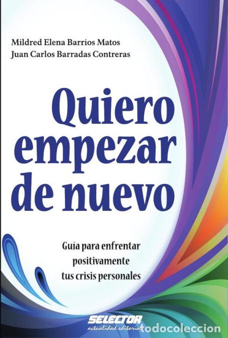 B&uuml;cher: Quiero empezar de nuevo - Mildred E. Barrio,Juan C. Barradas