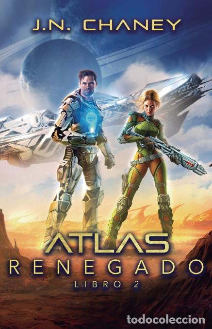 B&uuml;cher: Atlas Renegado - J.N. Chaney,Est&iacute;baliz Montero Iniesta