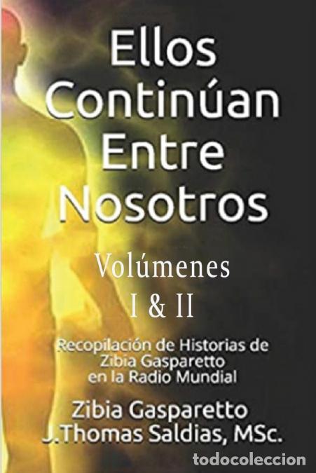 Livres: Ellos Contin&uacute;an entre Nosotros. Volumen I y II - Zibia Gasparetto