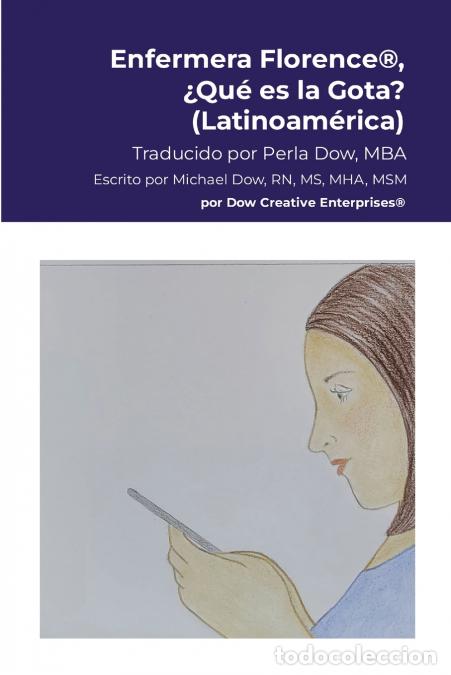 books: Enfermera Florence&reg;, &iquest;Qu&eacute; es la Gota? (Latinoam&eacute;rica) - Michael Dow,Perla Dow,Lorie Brooker